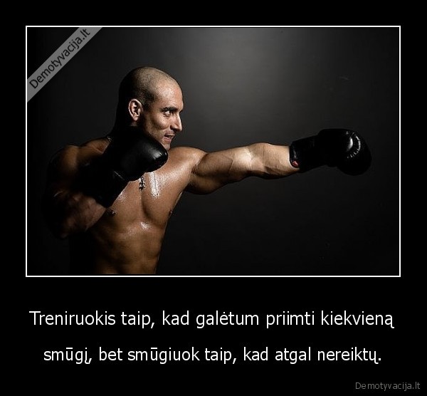 Treniruokis taip, kad galėtum priimti kiekvieną