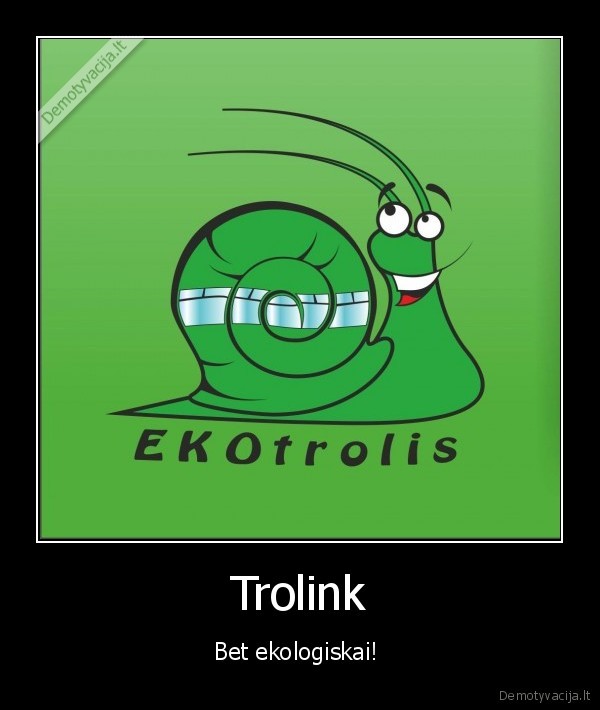 trolis,va, fakin,cicinas,pensininkai, nori, valgyt