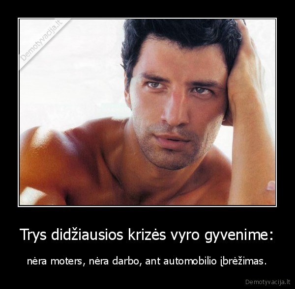 Trys didžiausios krizės vyro gyvenime: