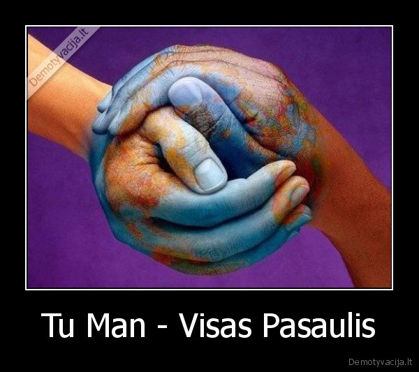Tu Man - Visas Pasaulis