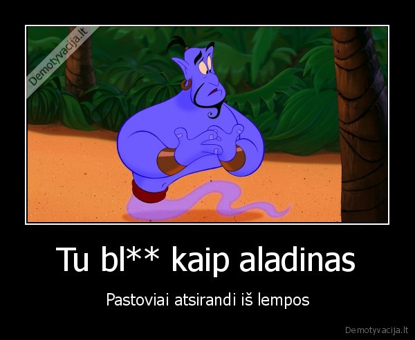 lempa,aladinas,draugas,prikolas,mintis