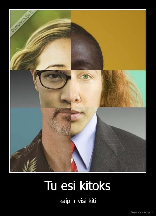 Tu esi kitoks