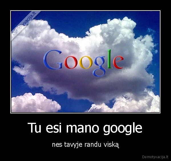 tu,esi,mano,google,meile