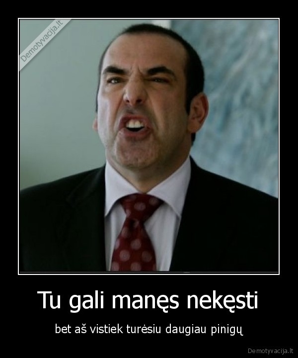 pinigai,valdo,lujsas,sjuits,meile