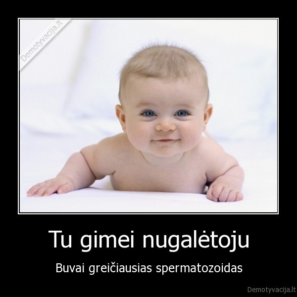 Tu gimei nugalėtoju