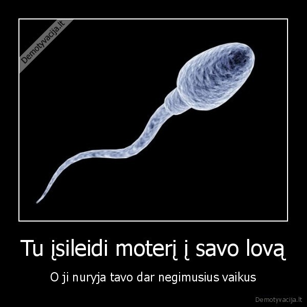 Tu įsileidi moterį į savo lovą