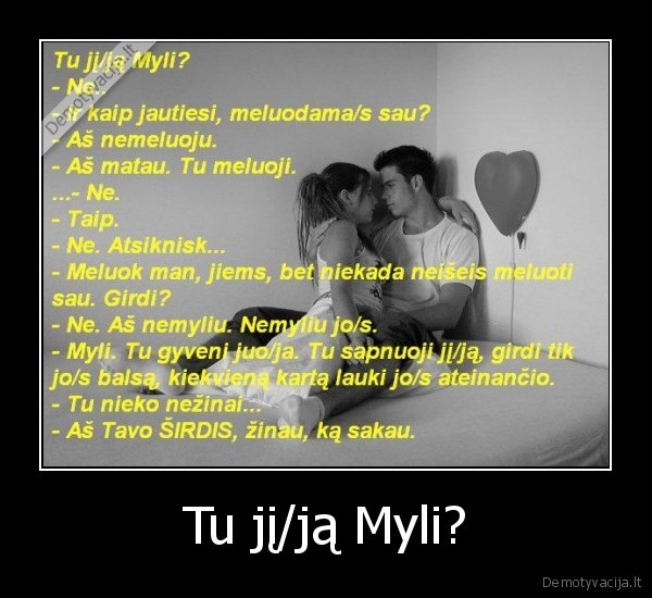 Tu jį/ją Myli?
