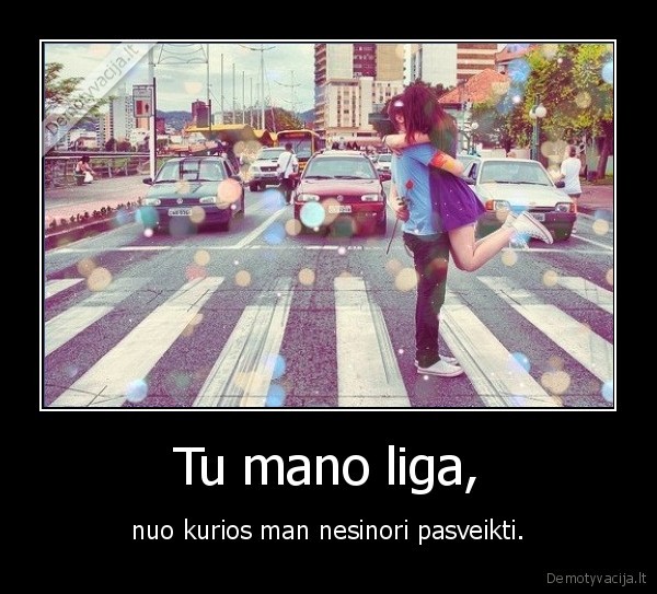 meile,liga,pasveikti