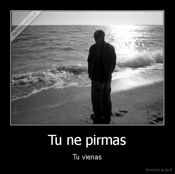 Tu ne pirmas