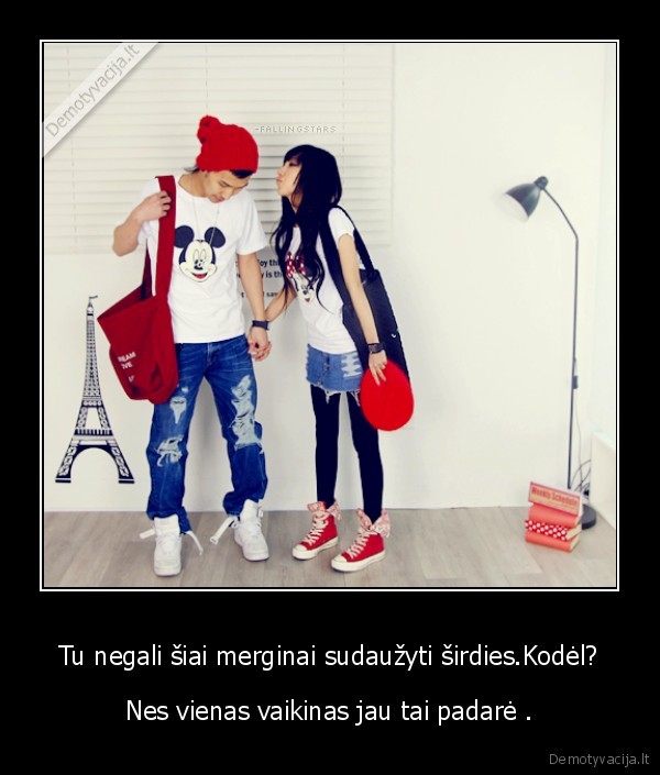 Tu negali šiai merginai sudaužyti širdies.Kodėl?