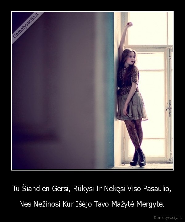 Tu Šiandien Gersi, Rūkysi Ir Nekęsi Viso Pasaulio,
