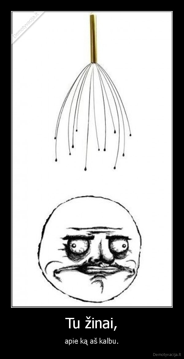 siurpuliukai,smagumelis,bla,bla,bla