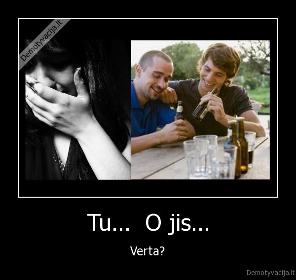 asaros,juokas,alus,skitybos