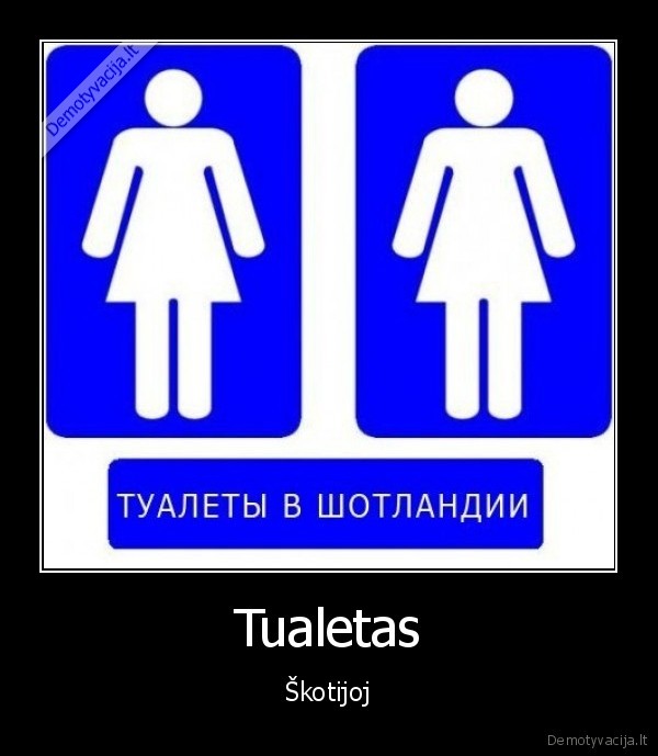 skotija,tualetas,vyrai,moterys