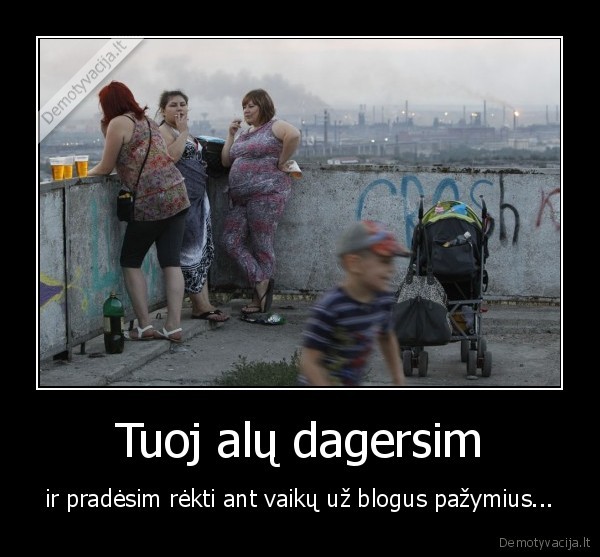 moterys,vaikai,mokslai,girtuokliai