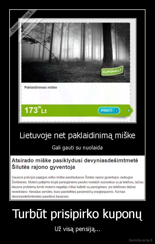 kuponai,pasiklydo, miske,senole