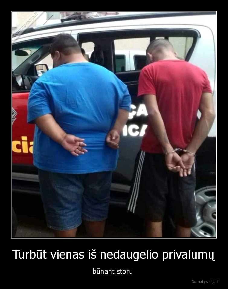 storas,privalumas,suima,antrankiai,rankos,trumpos