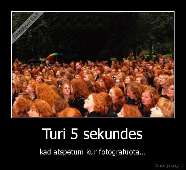 Turi 5 sekundes