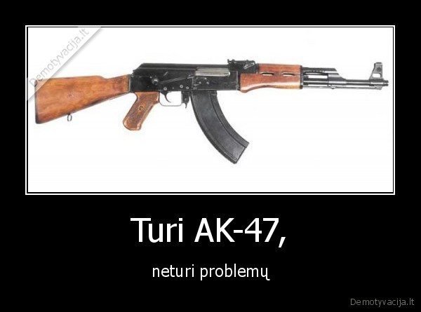 ak, 47,problemos