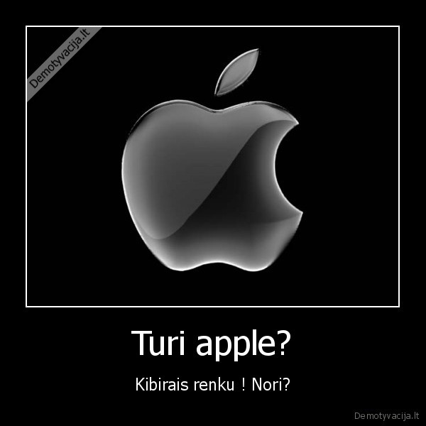 apple,kibiras,lietuvis,nesuprato,feil