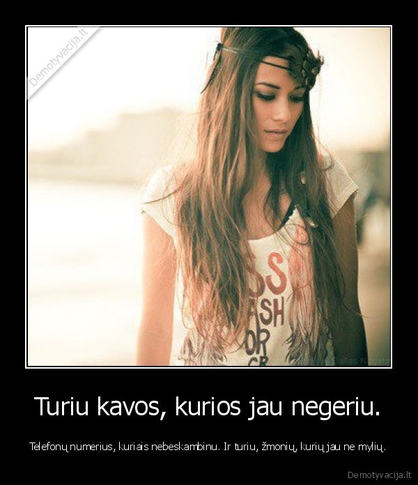 Turiu kavos, kurios jau negeriu.