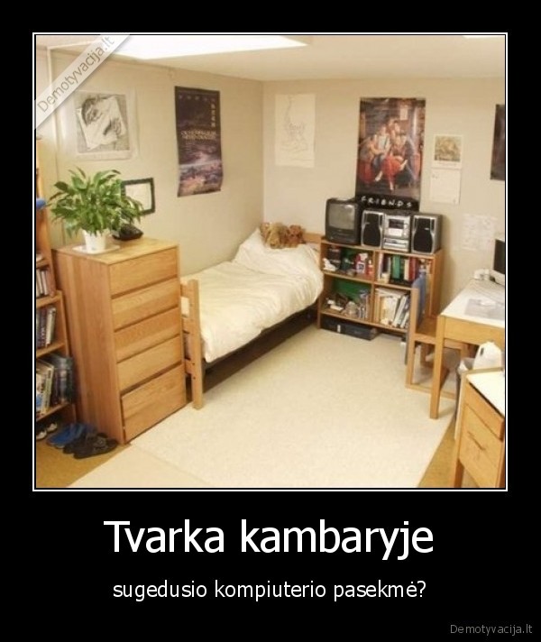 tvarka,kambarys,sugedes, kompiuteris,pasekmes
