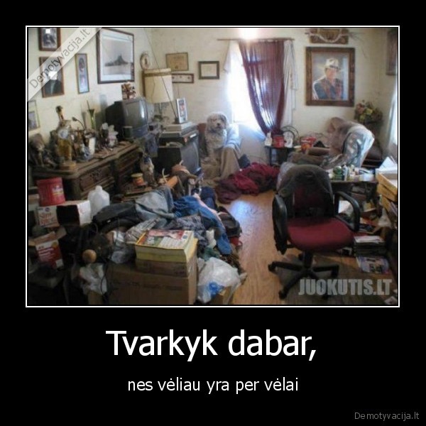 Tvarkyk dabar,