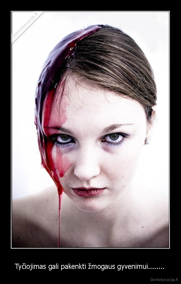 Tyčiojimas gali pakenkti žmogaus gyvenimui........