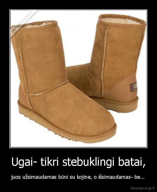 Ugai- tikri stebuklingi batai,