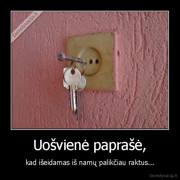 Uošvienė paprašė,