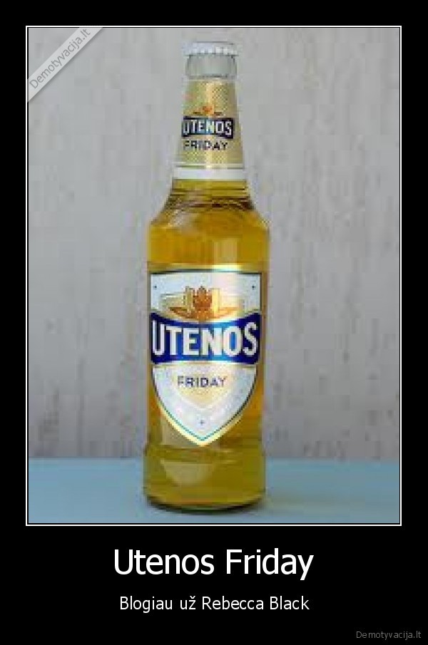 rebecca, black, utenos, friday