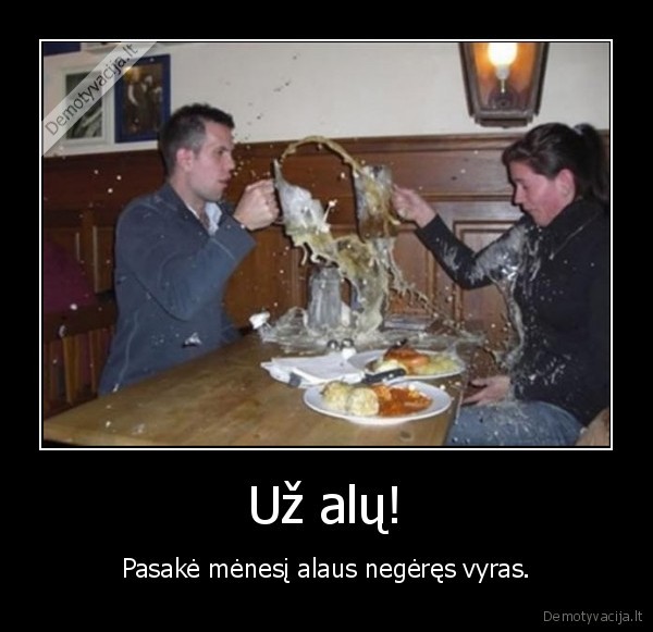 Už alų!