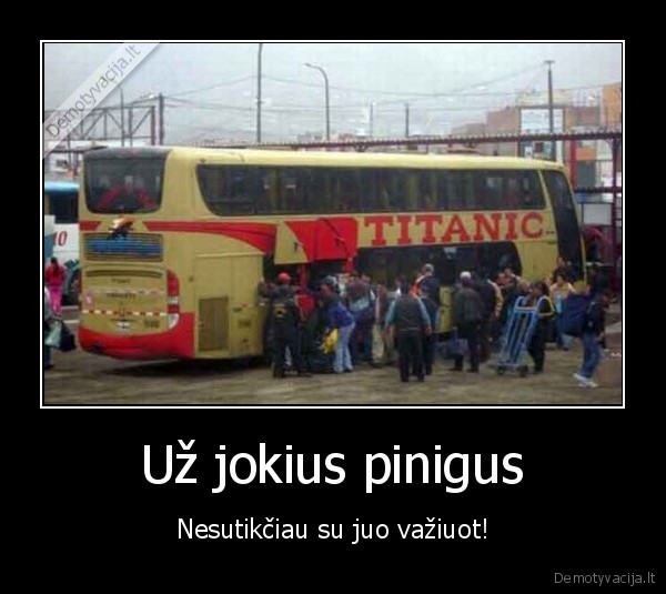 titanikas,autobusas