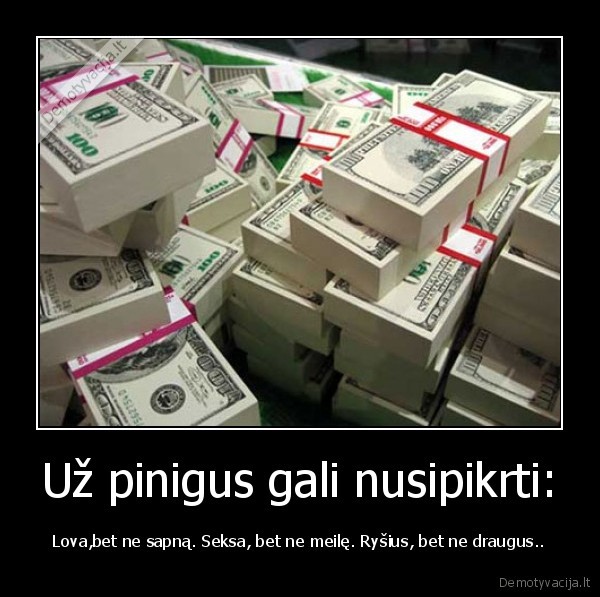 gyvenimas, meile, draugai, pinigai