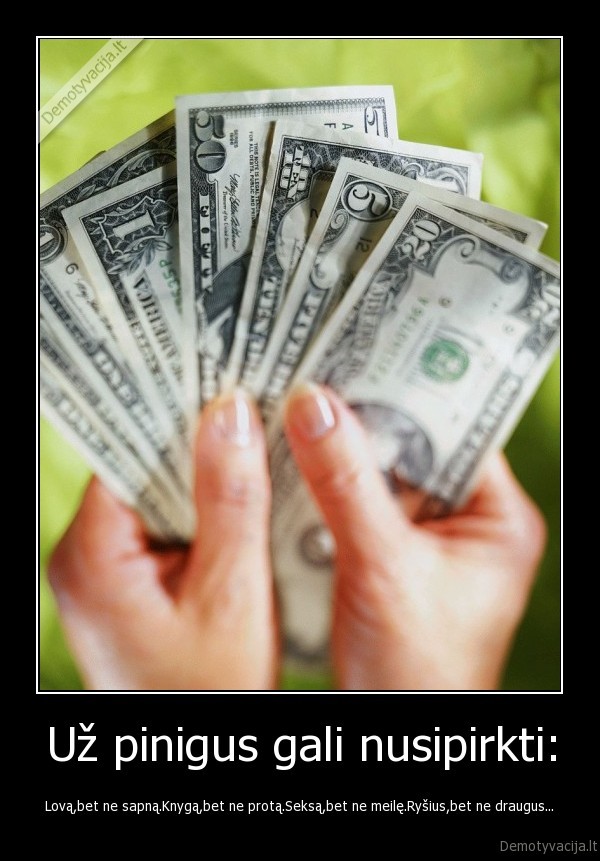 pinigai,draugai,meile,seksas