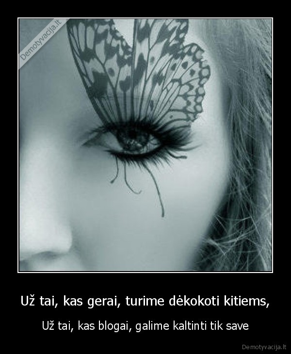 Už tai, kas gerai, turime dėkokoti kitiems,