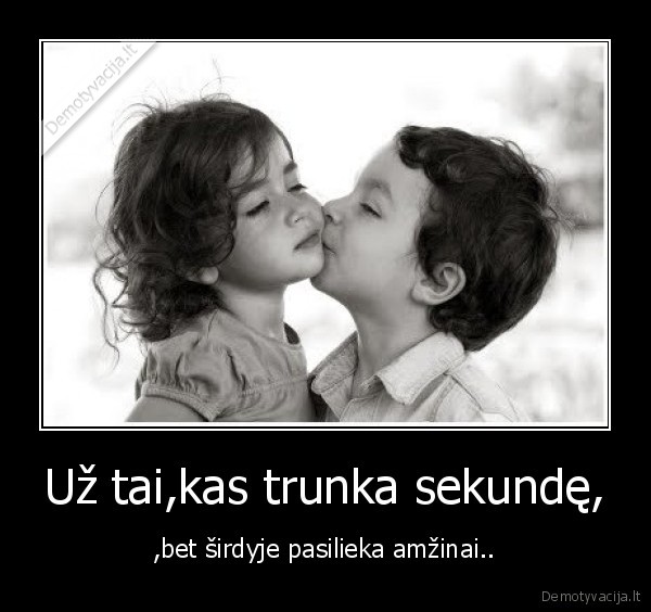 Už tai,kas trunka sekundę,