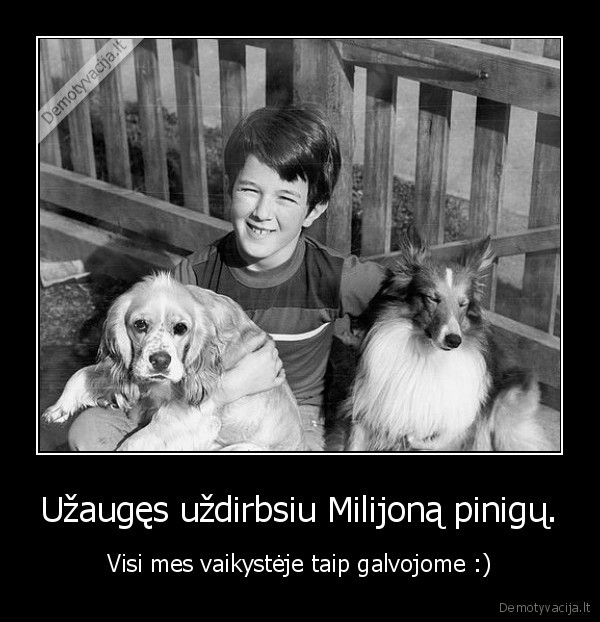 gyvenimas, pinigai, vaikas, vaikai, uzauk