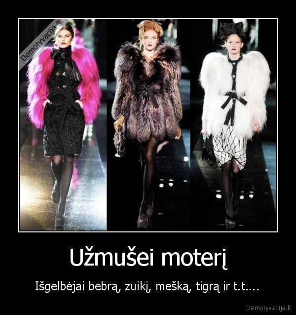 uzmusti,moteris,bebras,zuikis,meska,tigras,isgelbejai