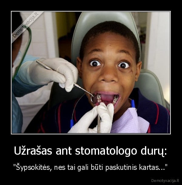 Užrašas ant stomatologo durų: