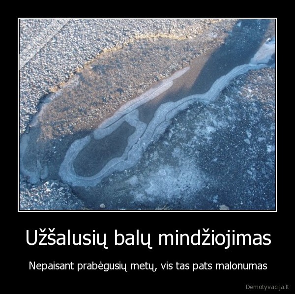 malonumas,uzsalusios, balos,vaikyste,metai