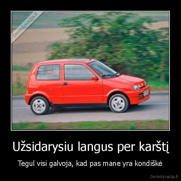 Užsidarysiu langus per karštį