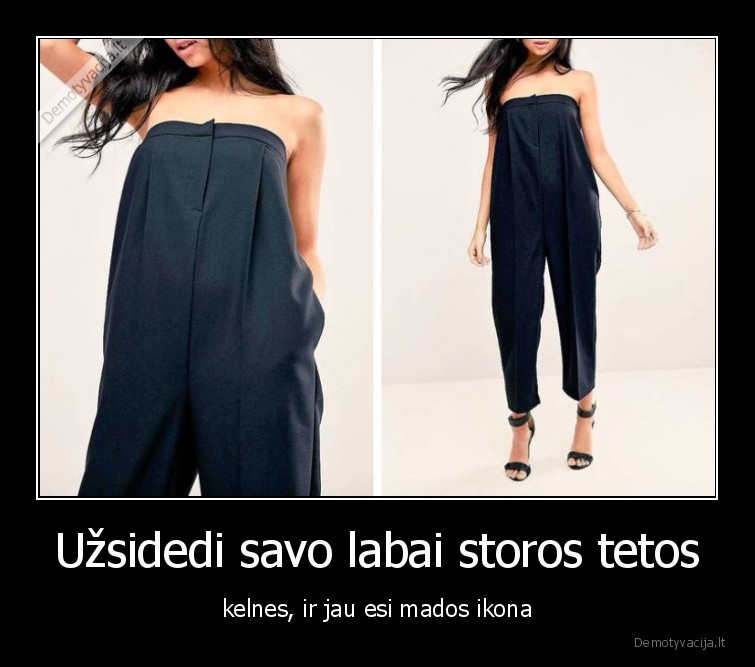 mada,kelnes,suknele,teta,aciu