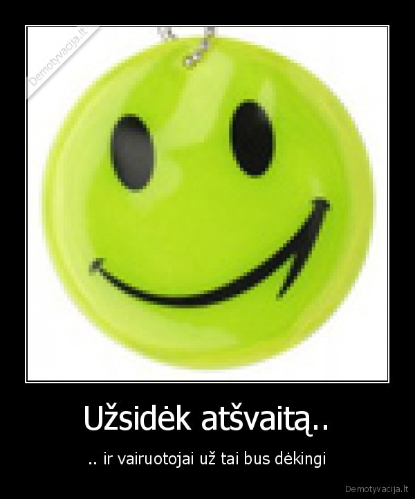 atsvaitas,saugumas,keliai,gatves,vairuotojai