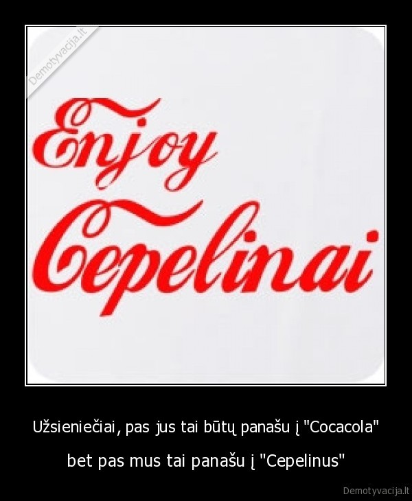 uzsienieciai,cococola,cepelinai