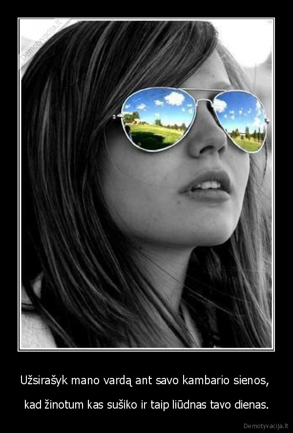 Užsirašyk mano vardą ant savo kambario sienos, 