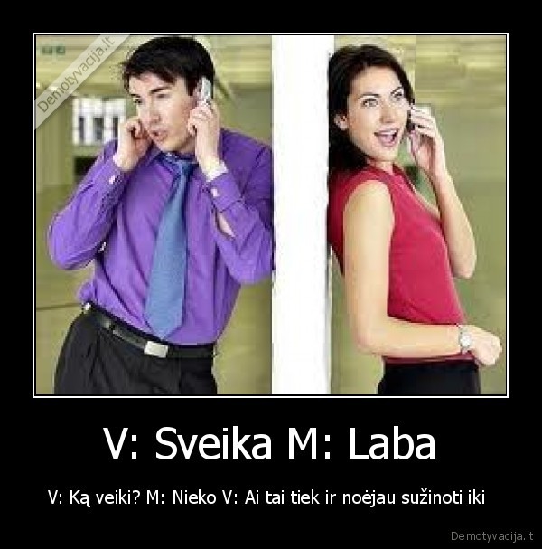 V: Sveika M: Laba