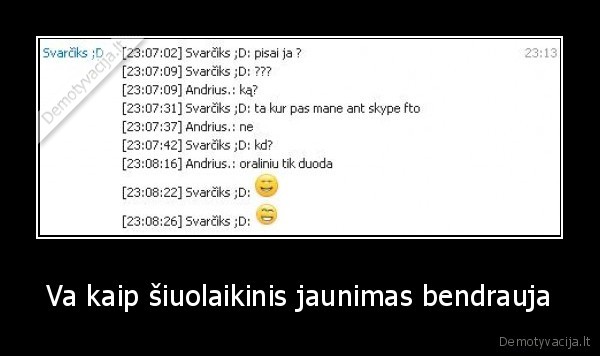 Va kaip šiuolaikinis jaunimas bendrauja