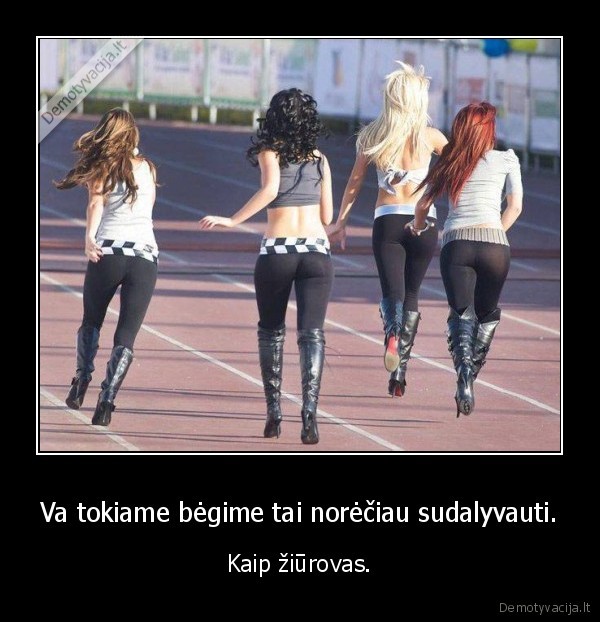 begimas,mergina,sikna,ziurovas