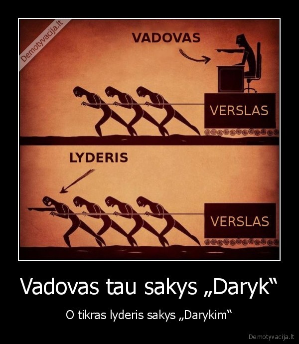 Vadovas tau sakys „Daryk“